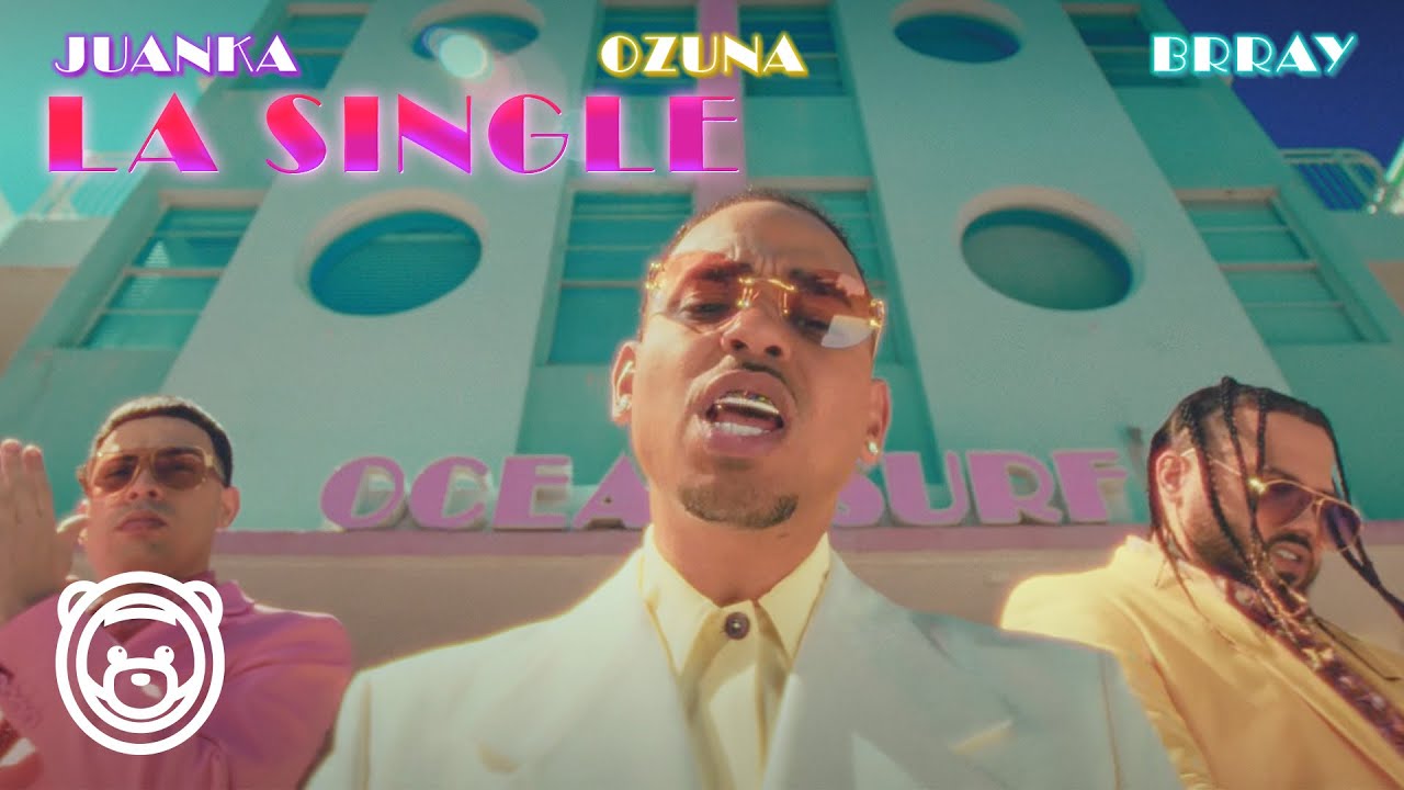 Ozuna, Juanka, Brray - La Single (Video Oficial)