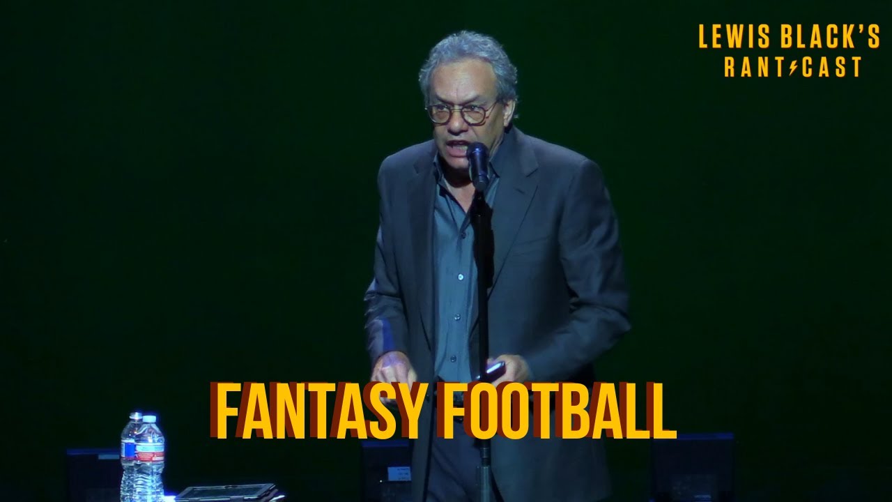 Lewis Black's Rantcast - Fantasy Football!