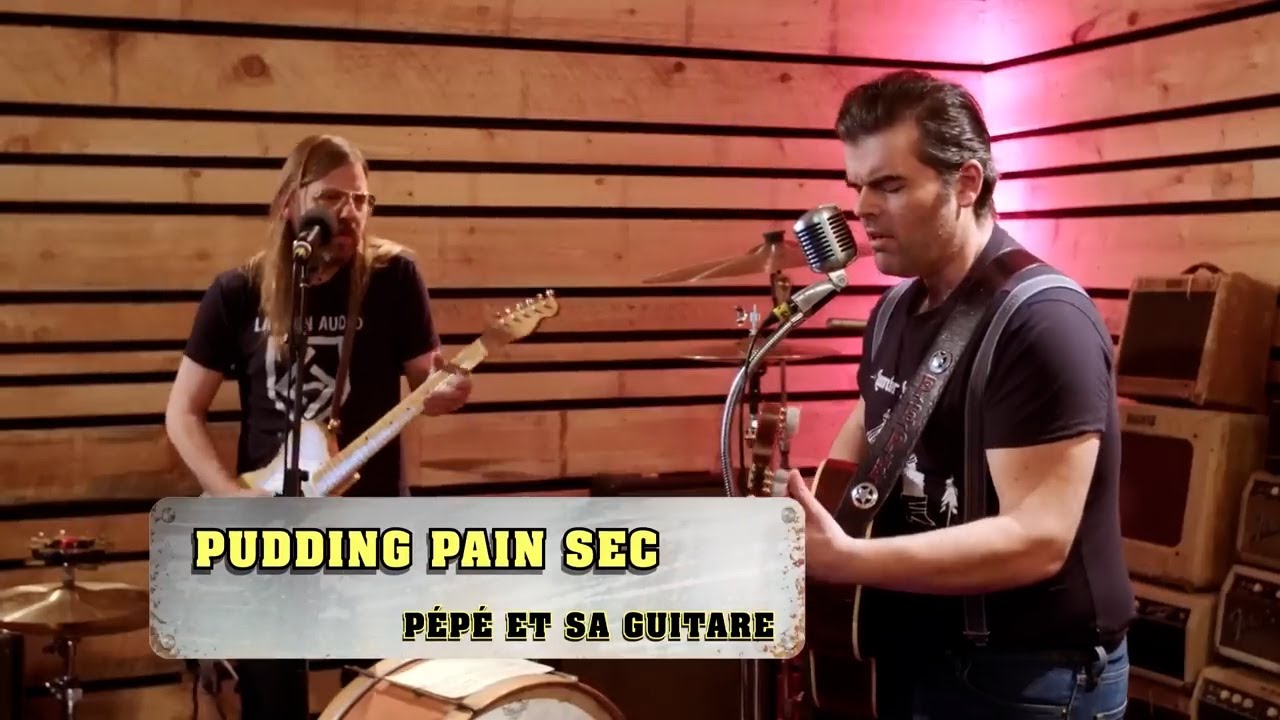 Pépé et sa guitare   - Pouding Pain Sec Feat. Steve Hill