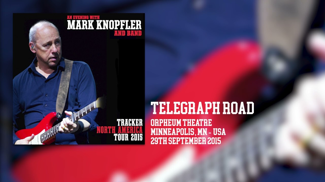 Mark Knopfler - Telegraph Road (Live, Tracker North America Tour 2015)