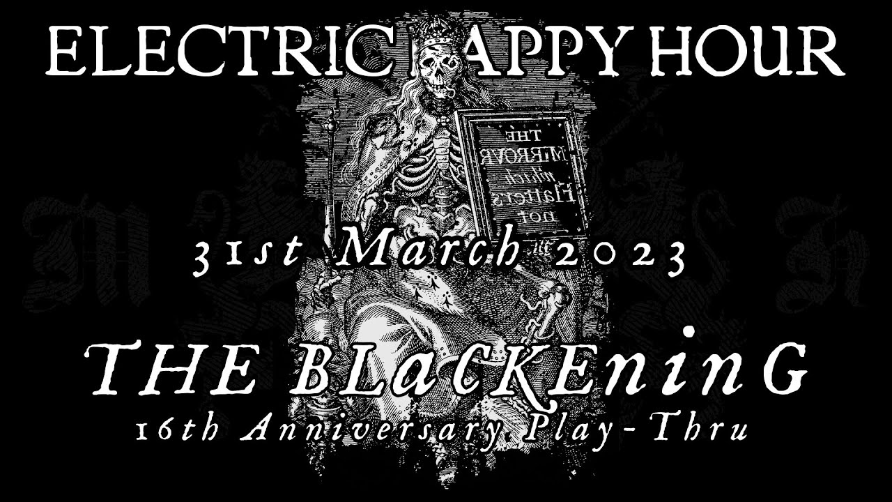 The Blackening - 16th Anniversary Play-Through - March 31th, 2023