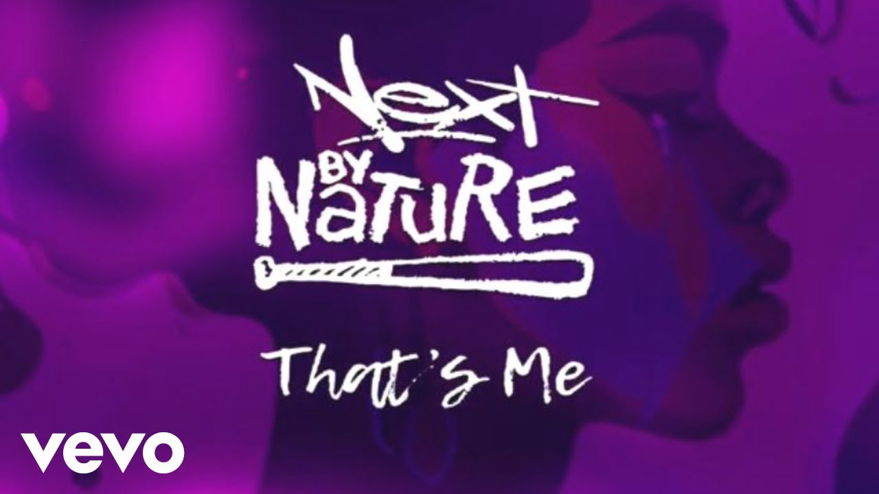 Next By Nature, Next, Naughty By Nature - That's Me (Official Lyric Video)