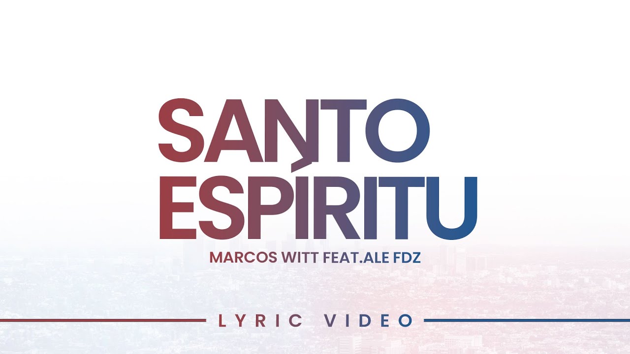 Santo Espíritu | Marcos Witt ft. Saraí Rivera (Lyric Video Oficial)