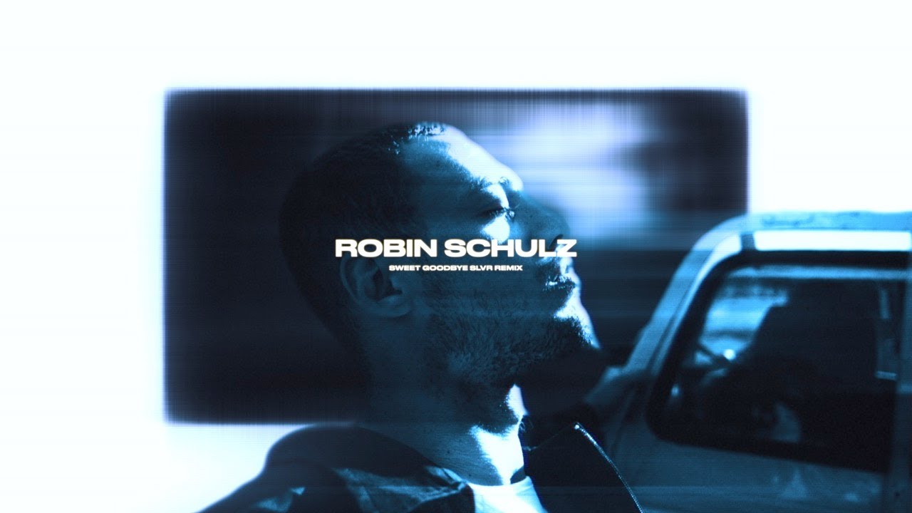 Robin Schulz - Sweet Goodbye (SLVR Remix)