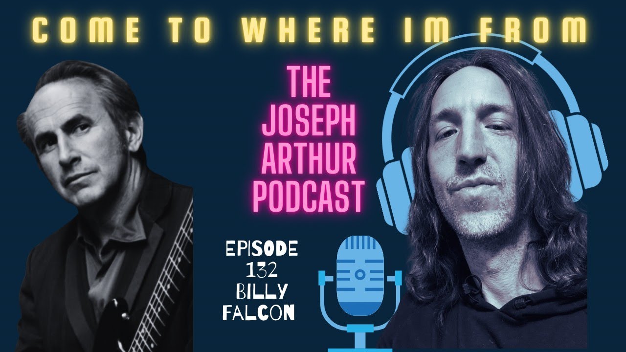 BILLY FALCON: Come To Where I'm From Podcast Episode #132