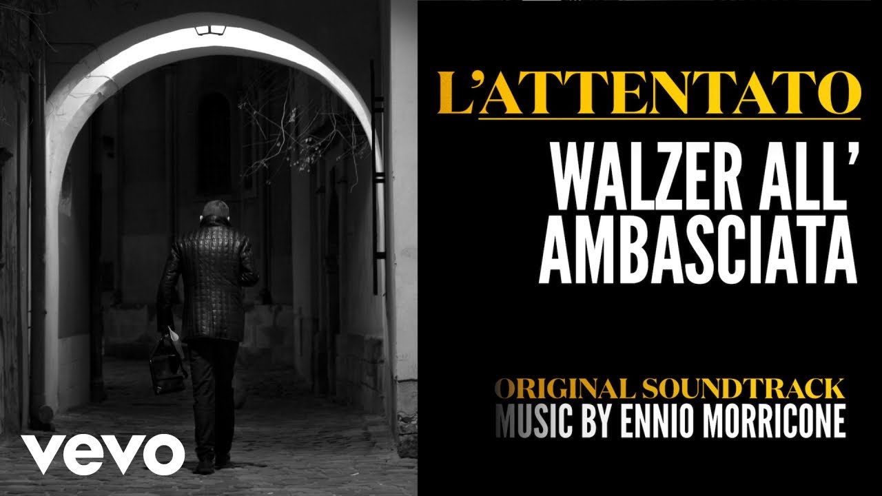 Ennio Morricone - Walzer all'ambasciata - L'attentato (Original Score)
