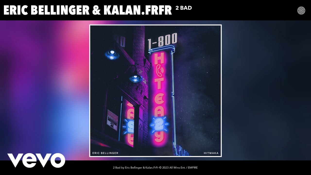 Eric Bellinger, Kalan.FrFr - 2 Bad (Sped-Up Version) (Official Audio)