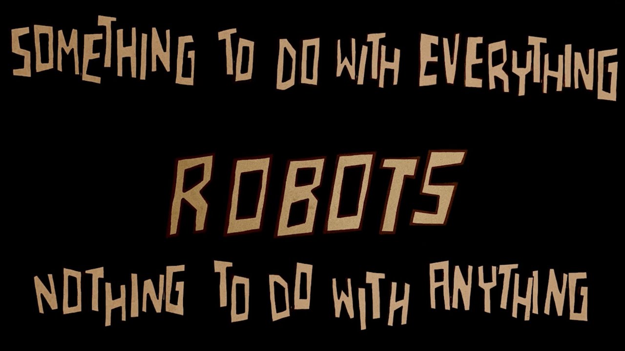 Kid Koala - Robots - Episode 3: Something To Do With Everything, Nothing To Do With Anything