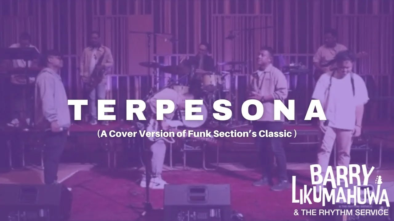 TERPESONA - Barry Likumahuwa & The Rhythm Service (Cover Version of Funk Section’s Classic)