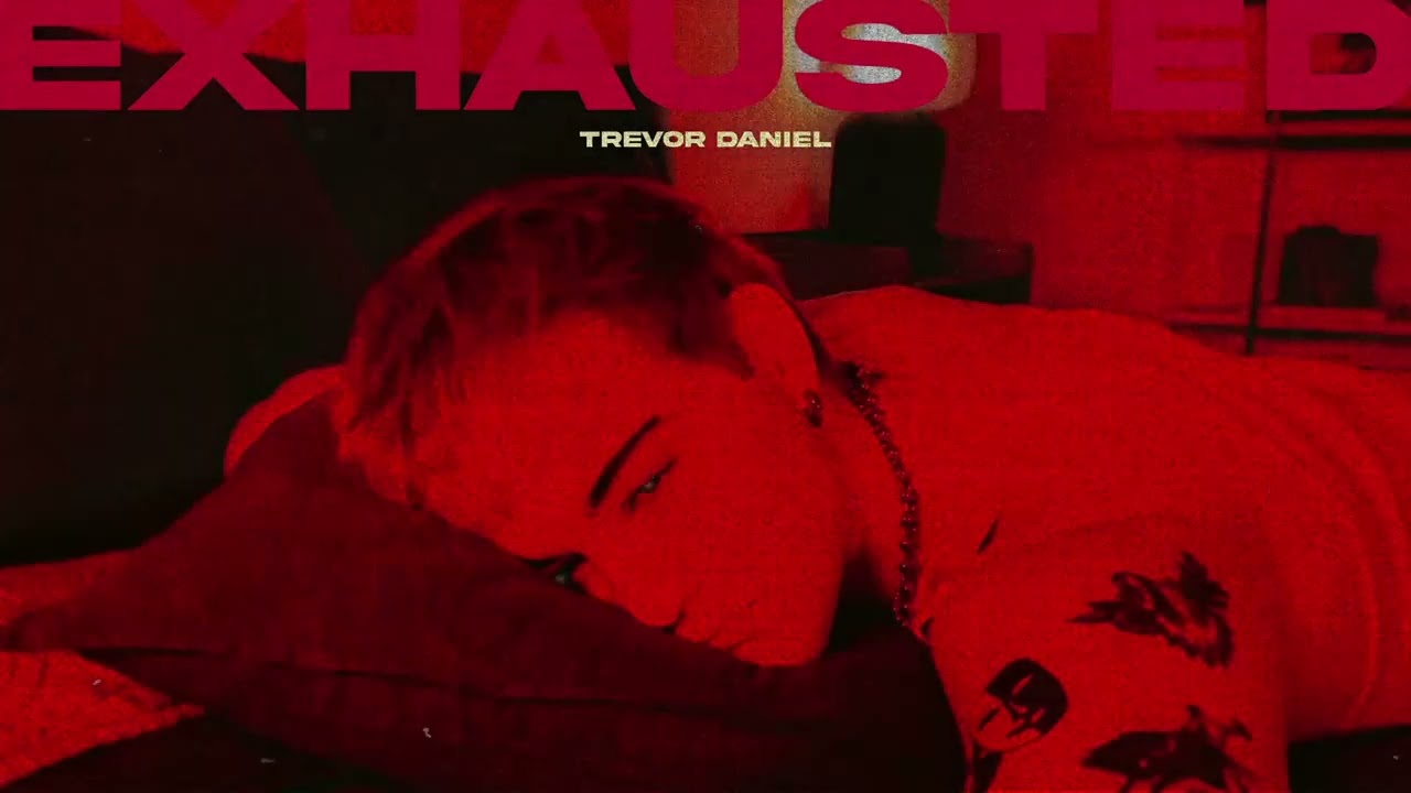 Trevor Daniel - Exhausted (Visualizer)