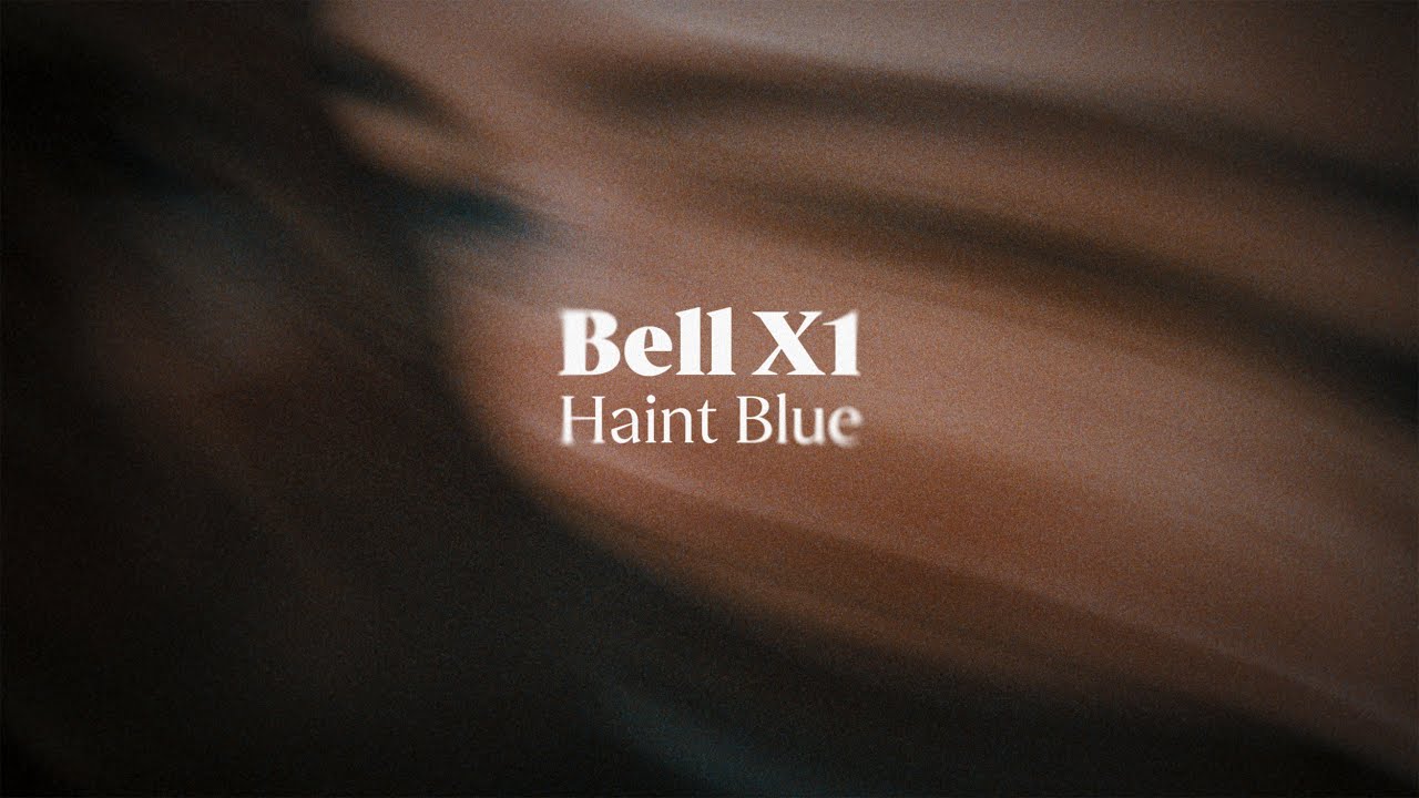 Bell X1 - Haint Blue (Official Video)