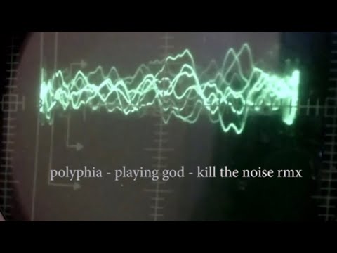 POLYPHIA - PLAYING GOD (KILL THE NOISE REMIX)