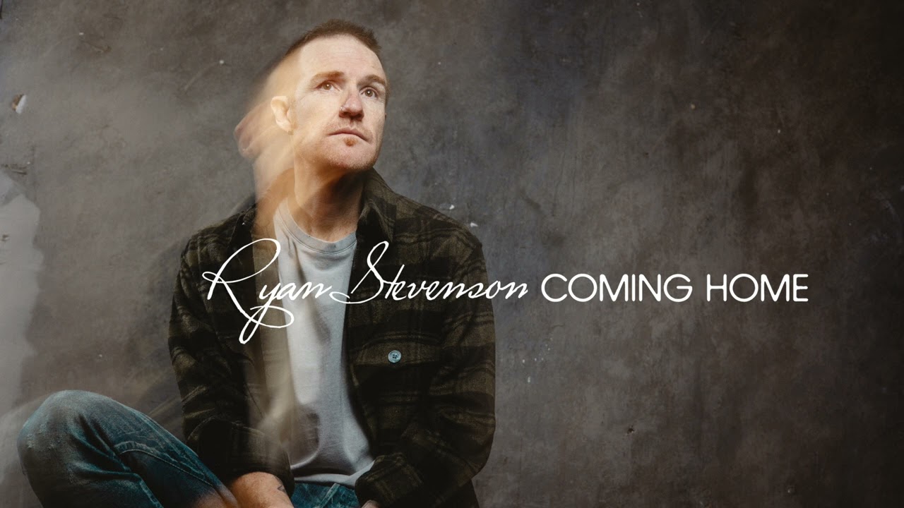 Ryan Stevenson - Coming Home (Official Audio Video)
