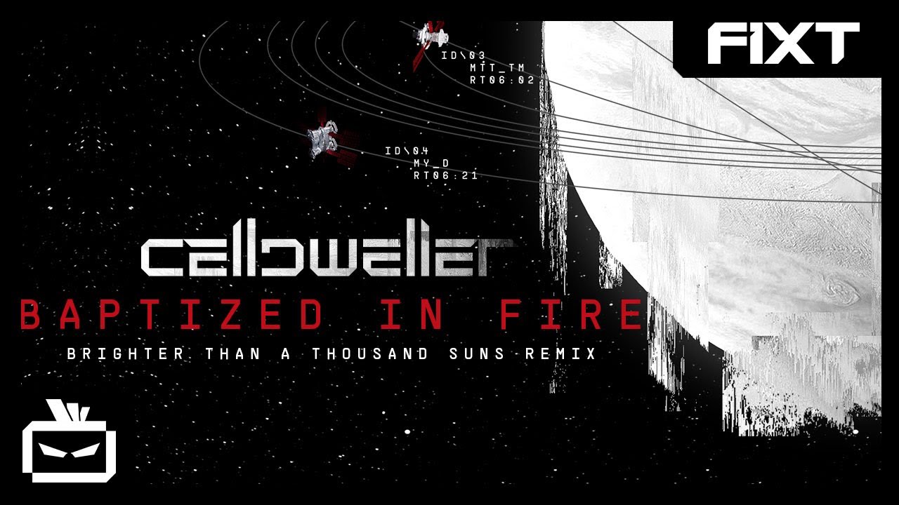 Celldweller - Baptized In Fire (Brighter Than A Thousand Suns Remix)
