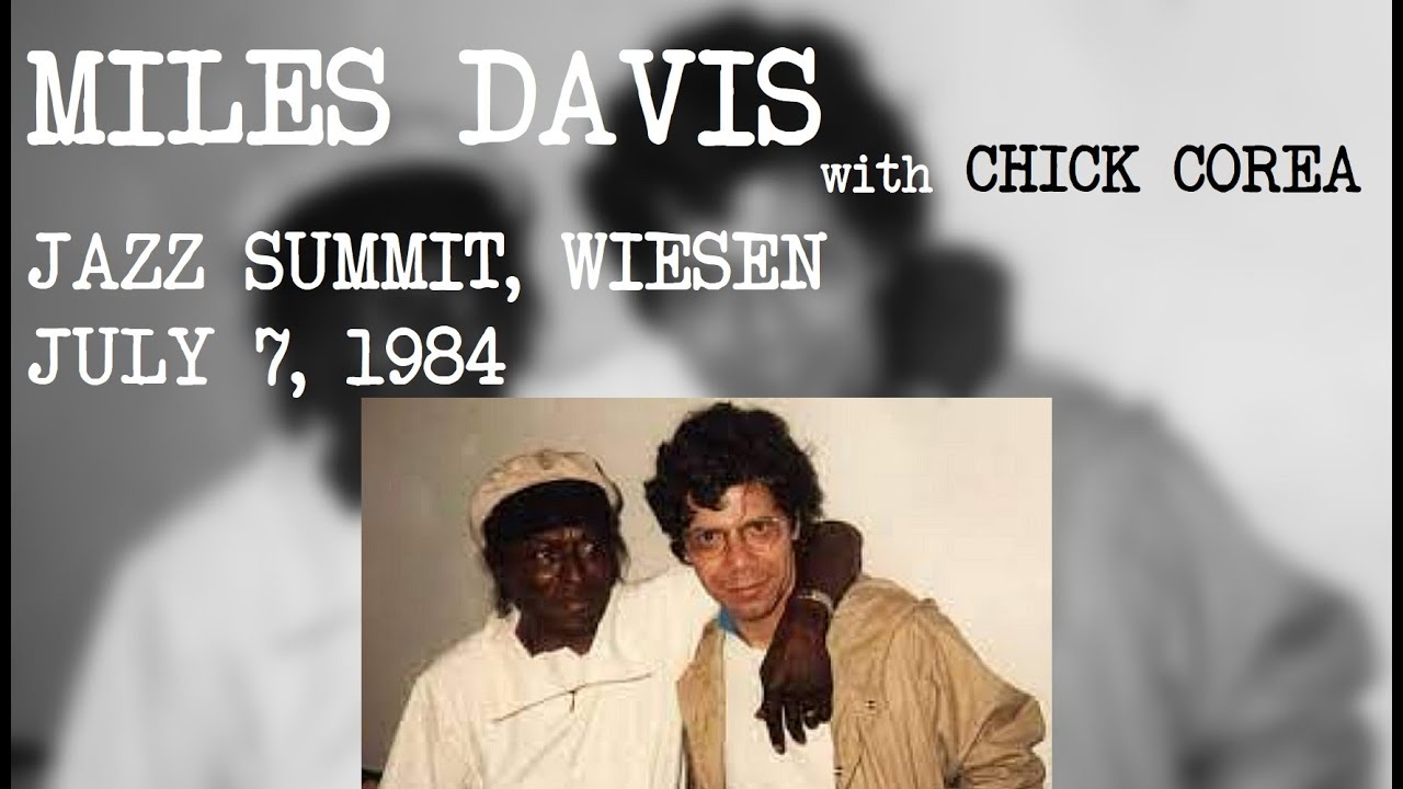 Miles Davis with Chick Corea- July 7, 1984 Jazz Summit, Weisen | REMASTERED and SPEED CORRECTED