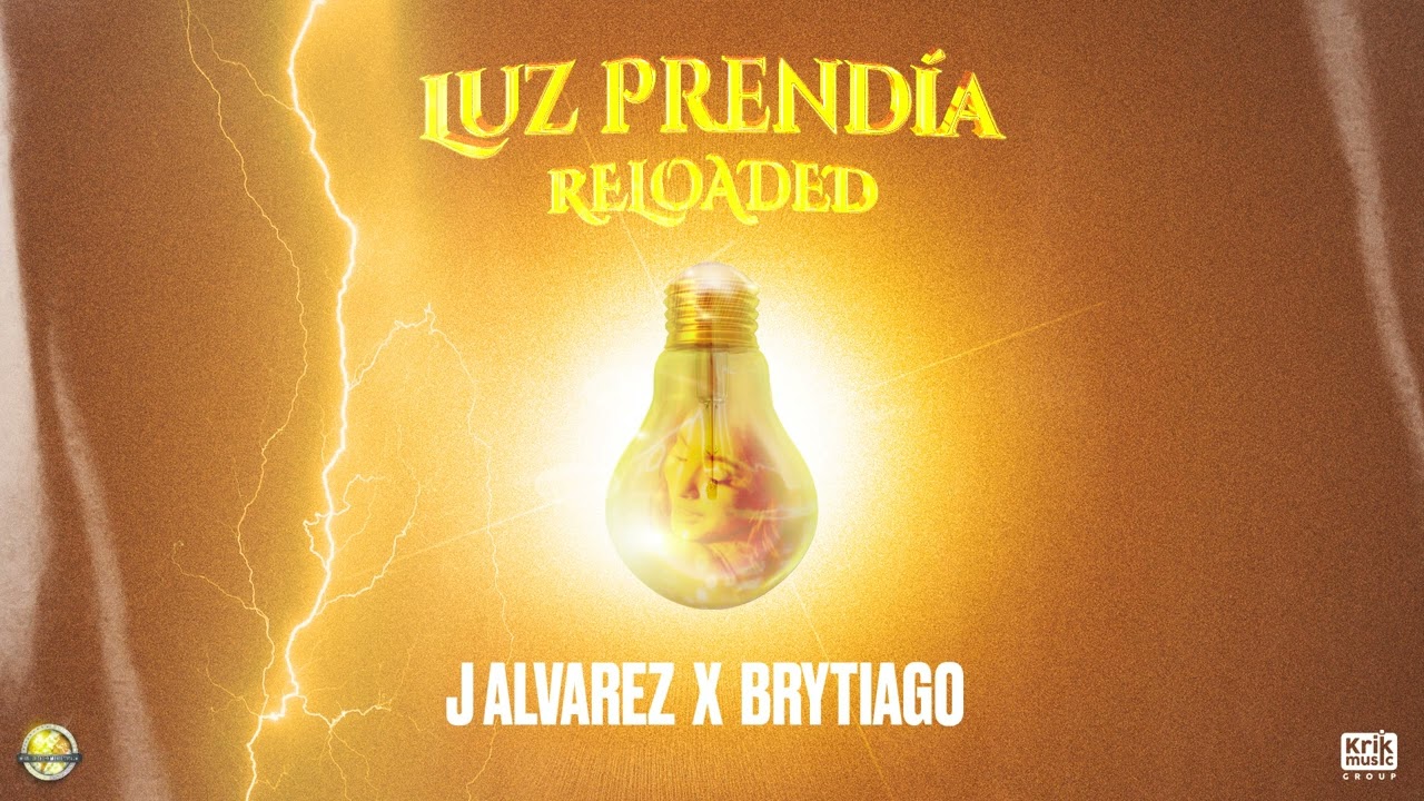 J Alvarez X Brytiago - Luz Prendia (Reloaded)