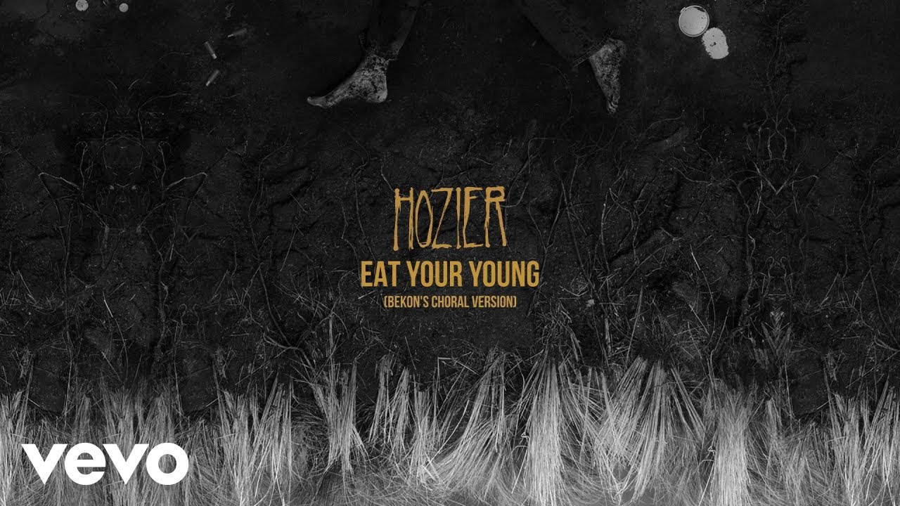 Hozier - Eat Your Young (Bekon's Choral Version - Official Audio)