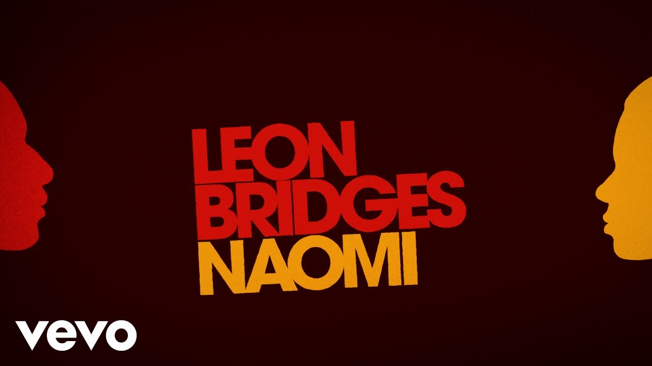 Leon Bridges - Naomi (Official Lyric Video)