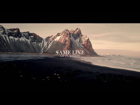 LZ7 ft. MACKEN - Same Line (Official Video)