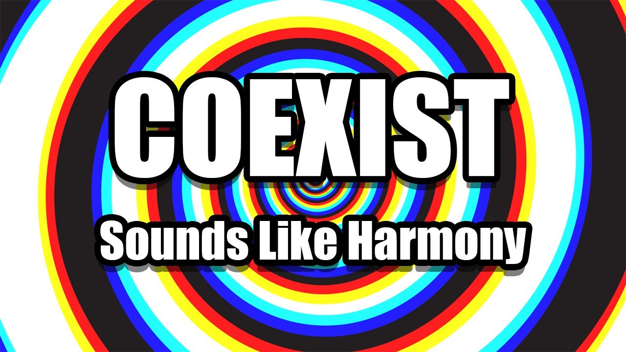 Sounds Like Harmony - Coexist (Official Lyric Video)