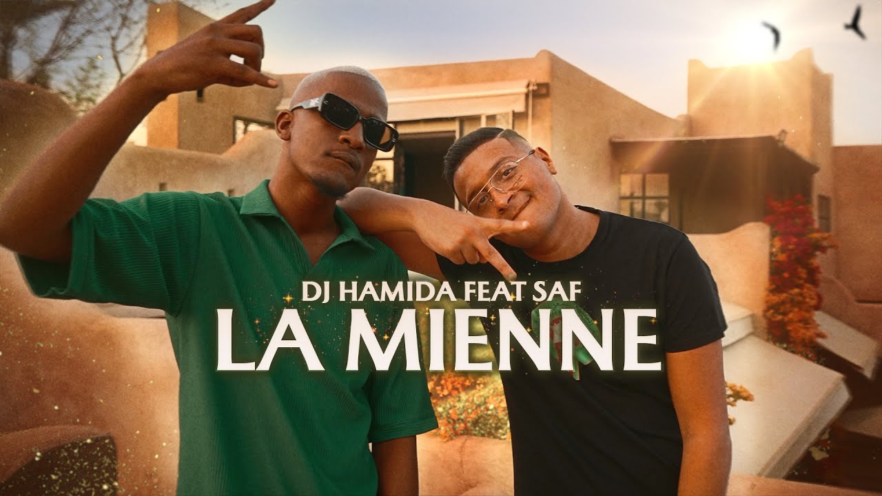 Dj Hamida feat. @SAFOfficiel - La mienne (clip officiel)