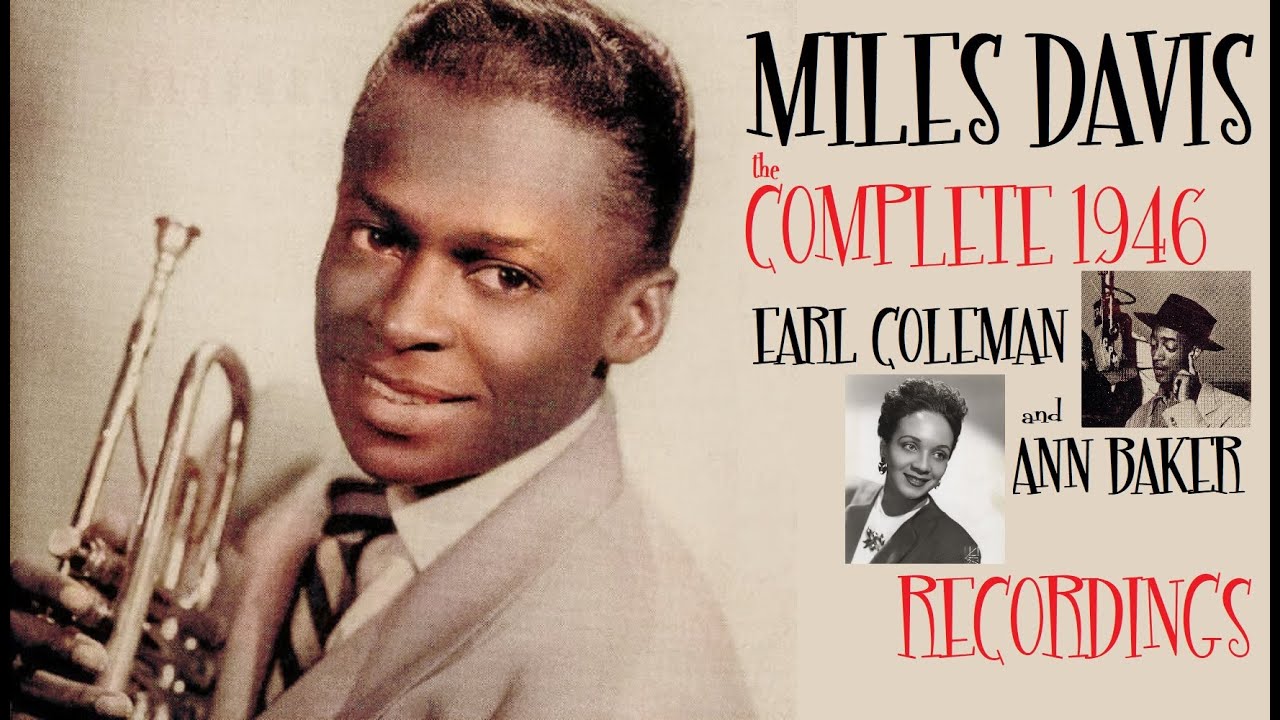 Miles Davis- The Complete 1946 Earl Coleman/ Ann Baker Recordings | REMASTERED