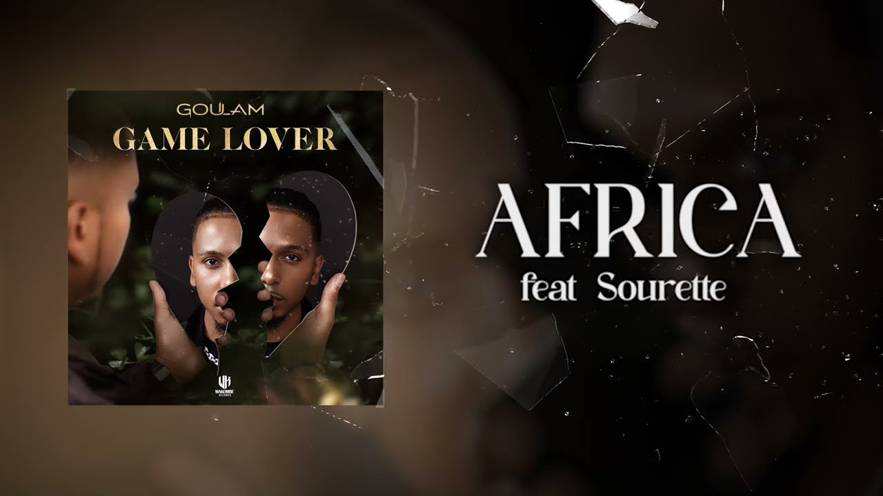 Goulam - Africa feat. Sourette (Paroles Lyrics Video)