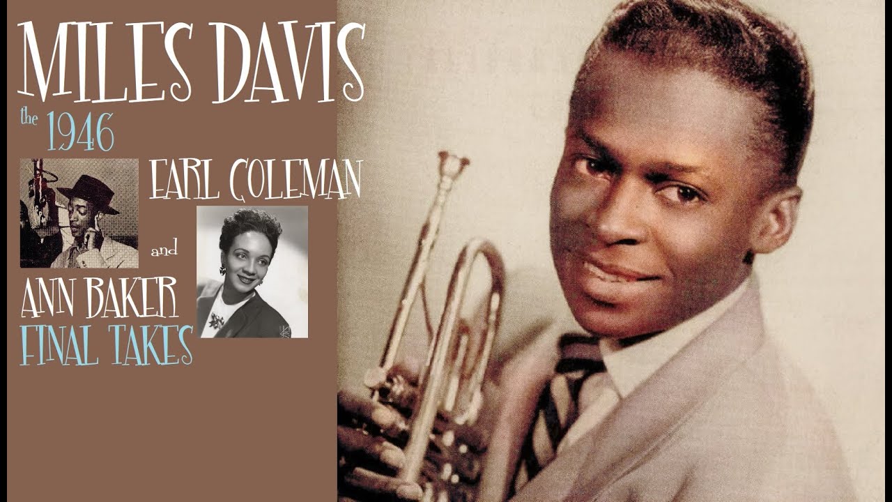 Miles Davis- The 1946 Earl Coleman/ Ann Baker Final Takes | REMASTERED