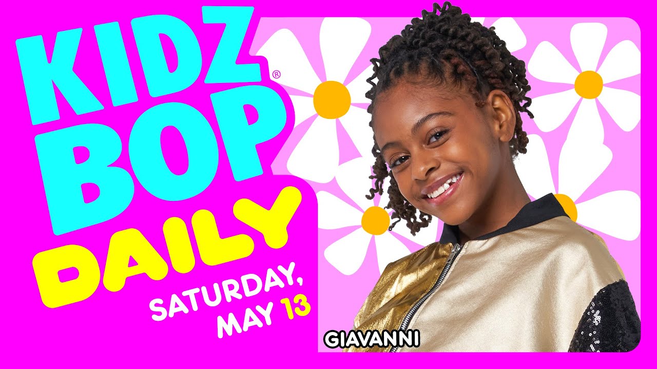 KIDZ BOP Daily - Saturday, May 13