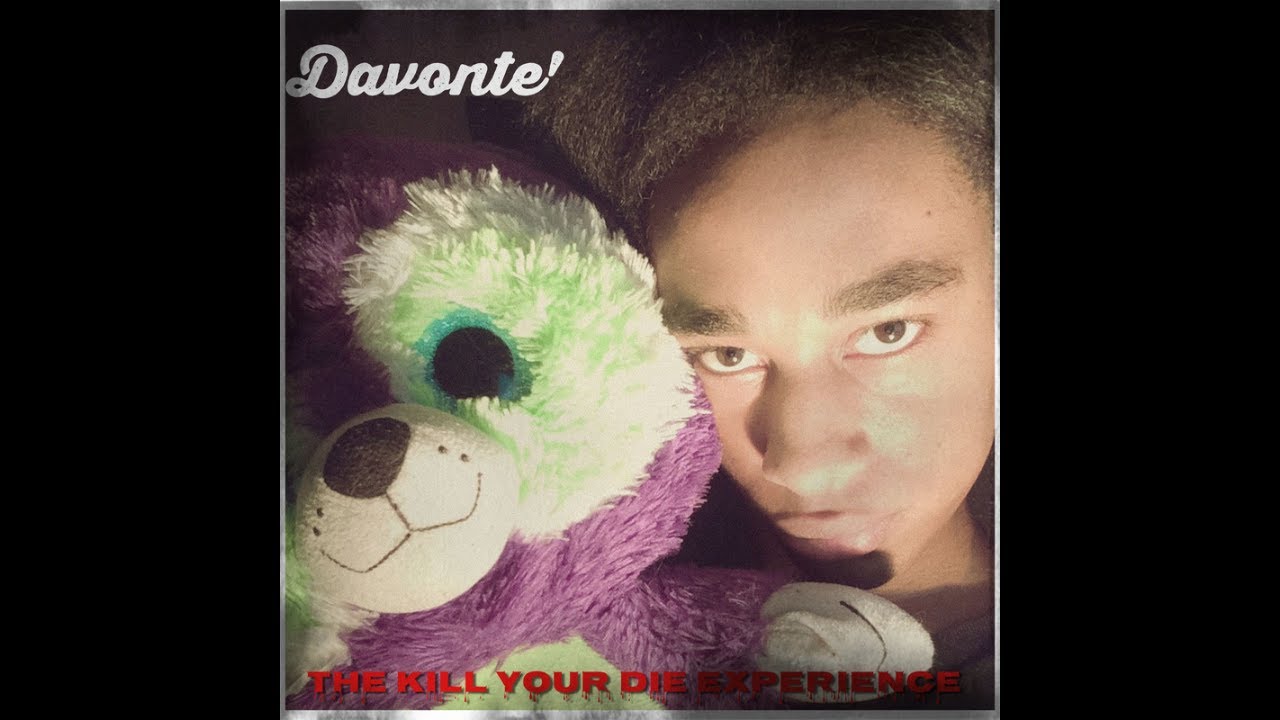 Davonte' - Kill Your Die (Official Audio)