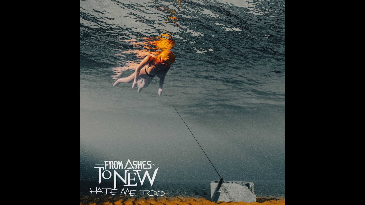 From Ashes To New - Hate Me Too