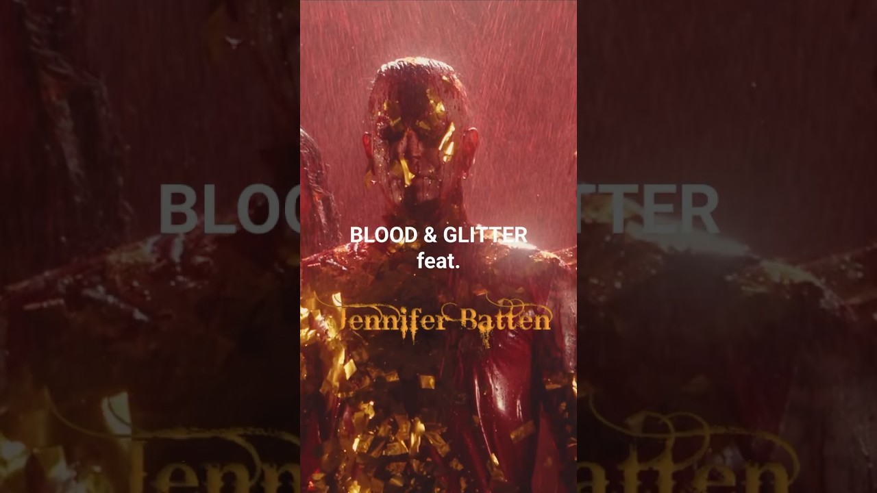 Blood & Glitter feat. @JenniferBatten1  - Nur auf der BLOOD & GLITTER Earbook Edition!