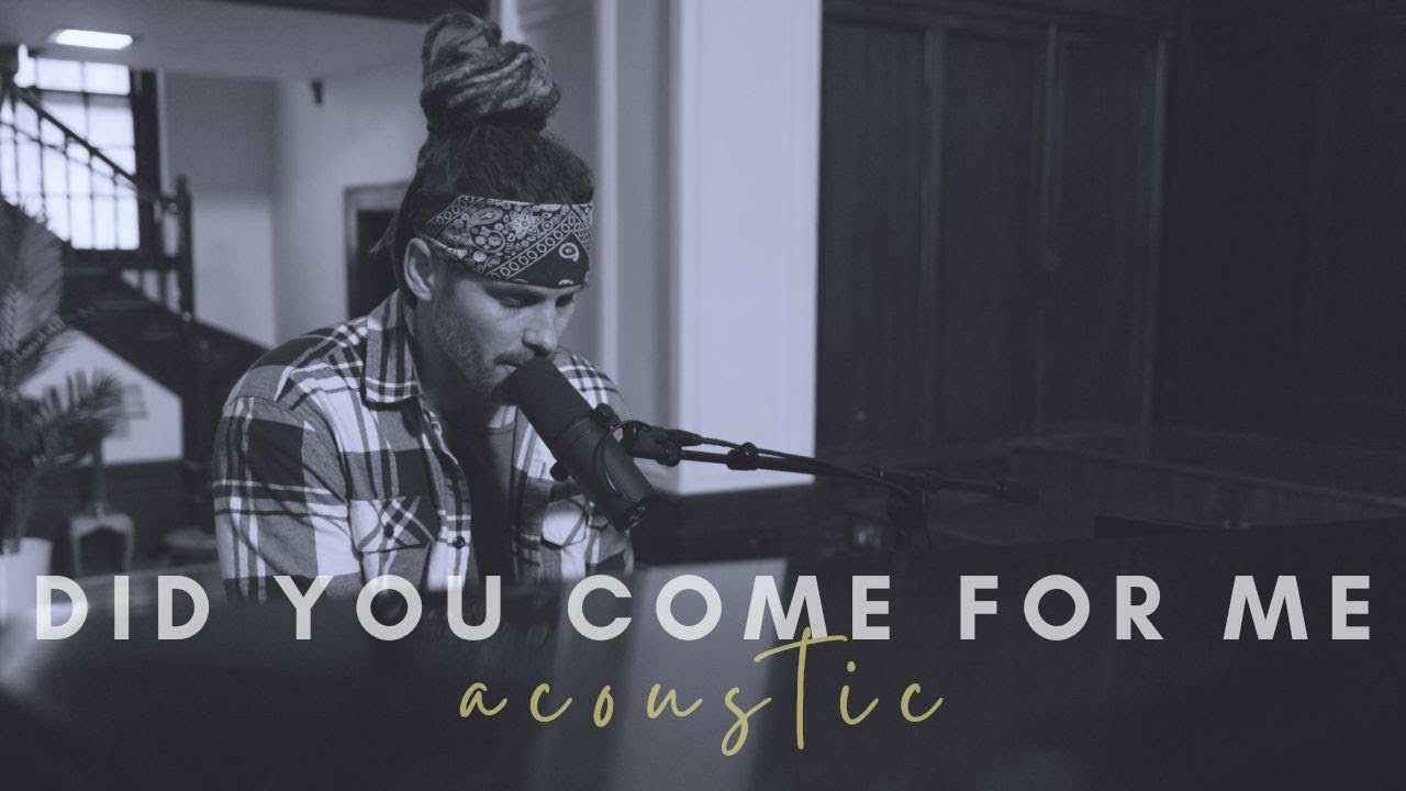 Did You Come For Me (Acoustic) - David Dunn