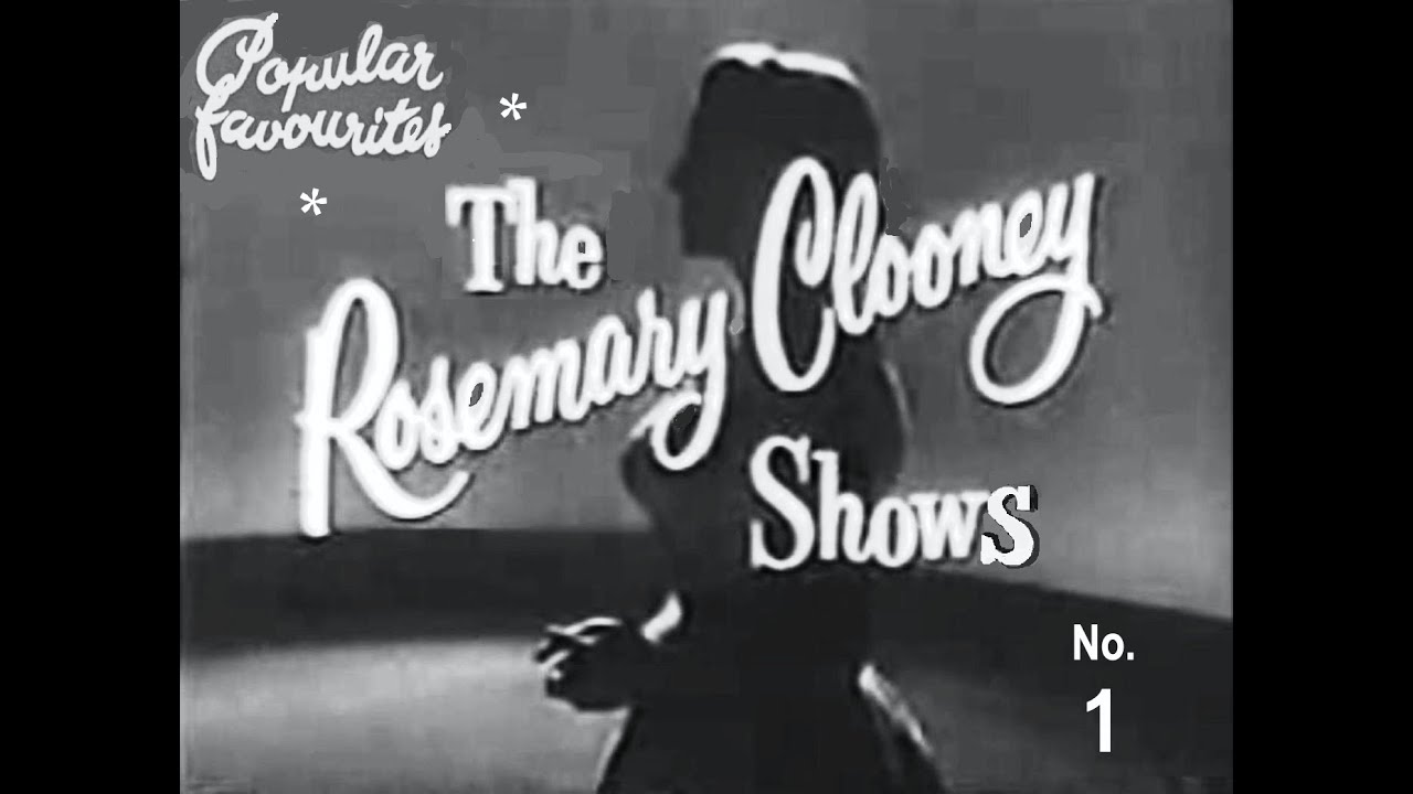The Rosemary Clooney ShowS ♫  ♫  ♫  (1956 - 1957) - Part 1