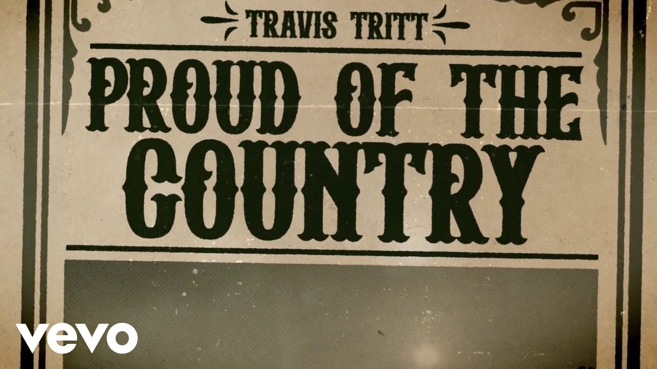 Travis Tritt - Proud of the Country (Official Lyric Video)