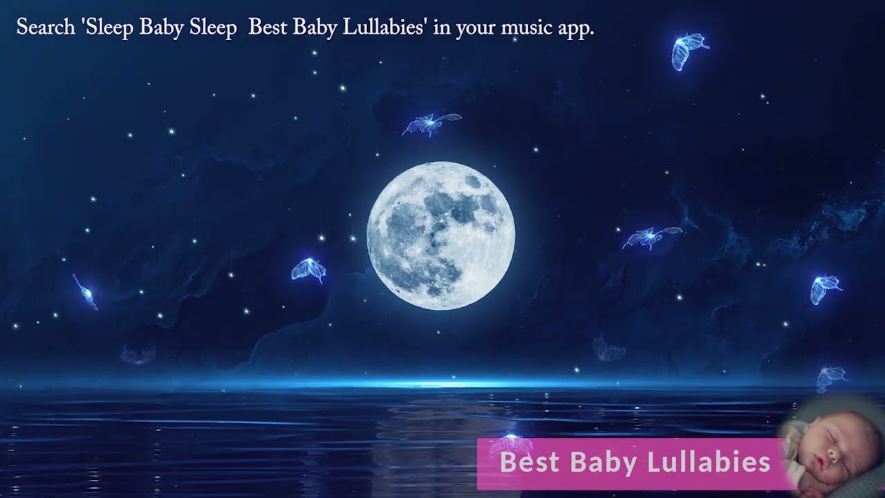 NO ADS ❤️ Baby Sleep Music ❤️ Lullabies For Babies to go to Sleep ❤️ Bedtime Lullaby Video