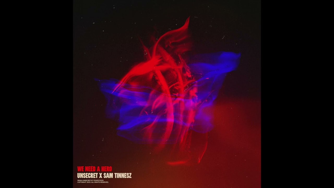 Sam Tinnesz X UNSECRET - We Need A Hero [Official Audio]