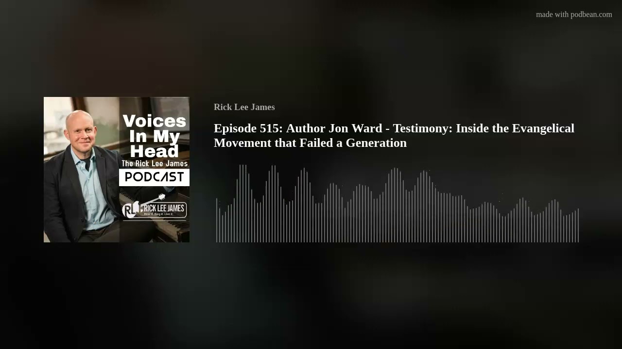 Episode 515: Author Jon Ward - Testimony: Inside the Evangelical Movement that Failed a Generation