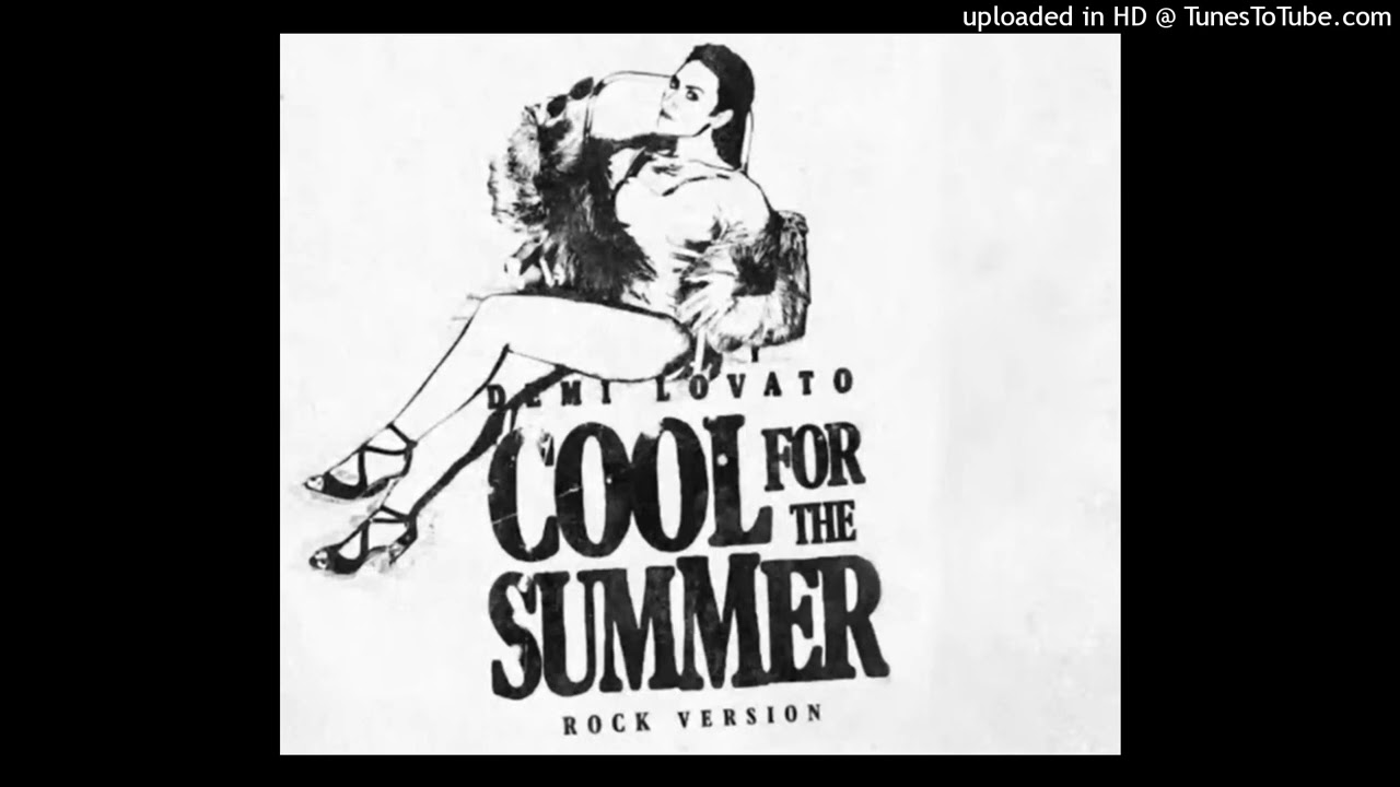Demi Lovato - Cool For The Summer (Rock Version) (Filtered Vocals)