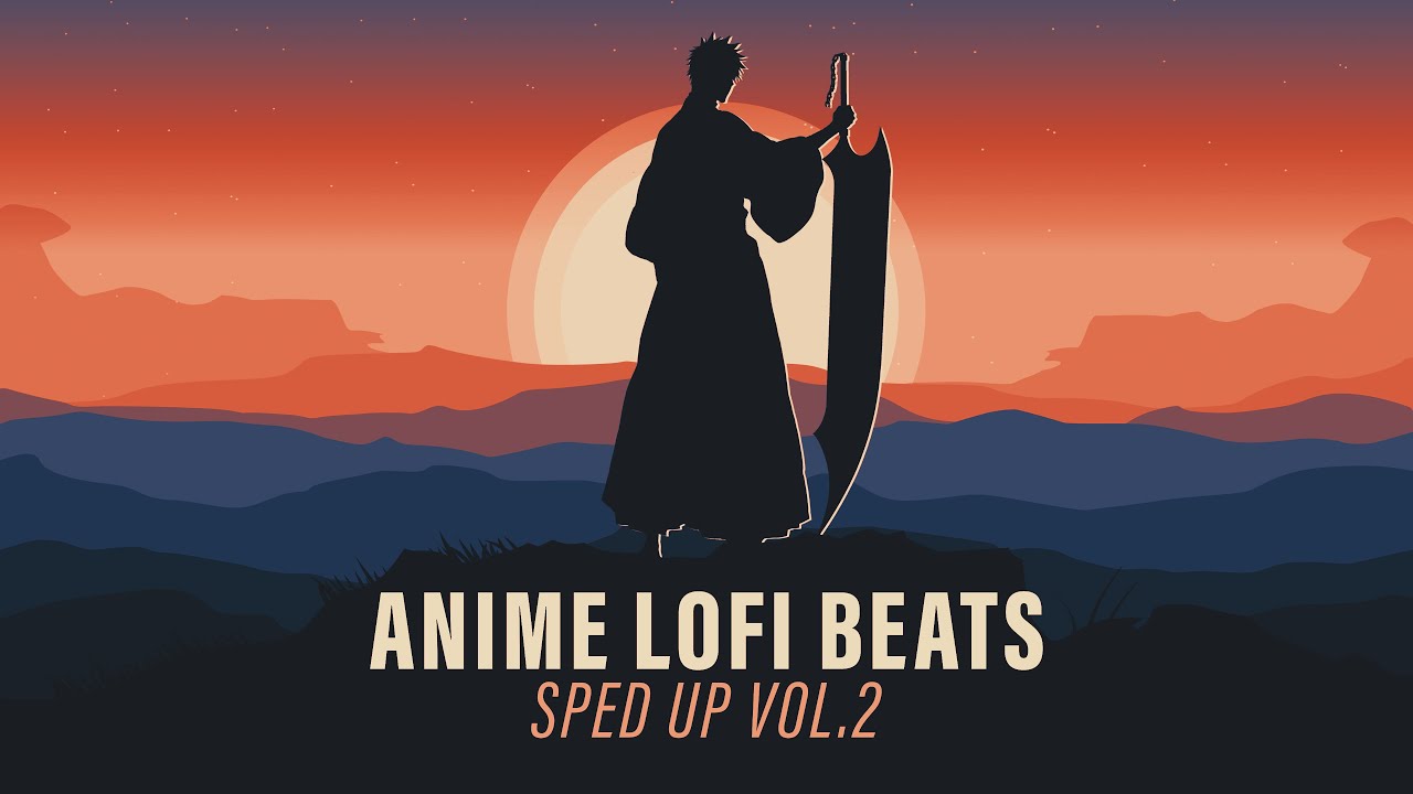 Anime Lofi Beats - Sped Up Vol.2 ~ Fast Lofi Remixes of Anime (1 Hour Mix)