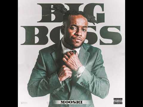 Mooski- Big Boss (Official Audio)