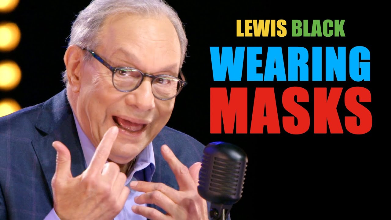 Lewis Black Discusses Masks (Tragically, I Need You)