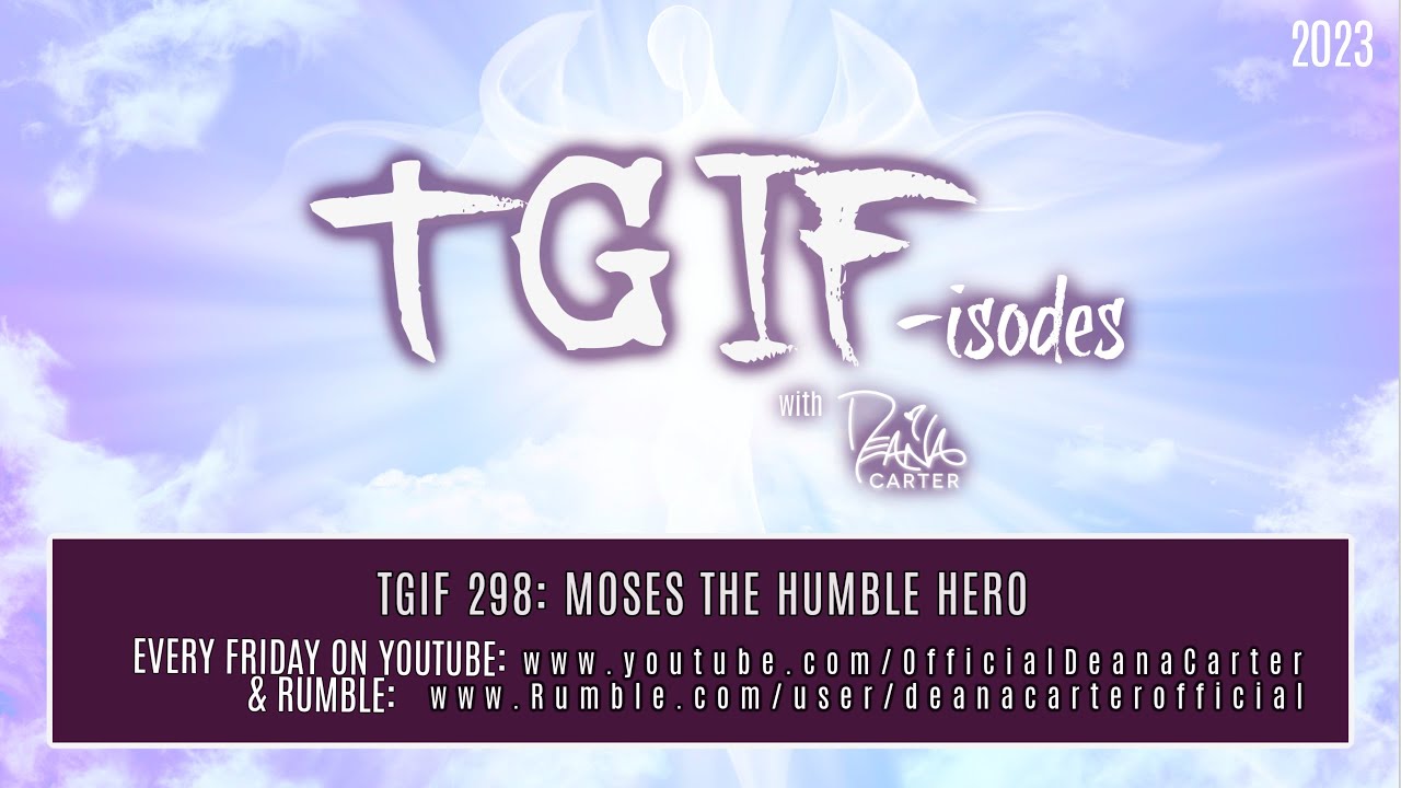 TGIF 298: MOSES THE HUMBLE HERO