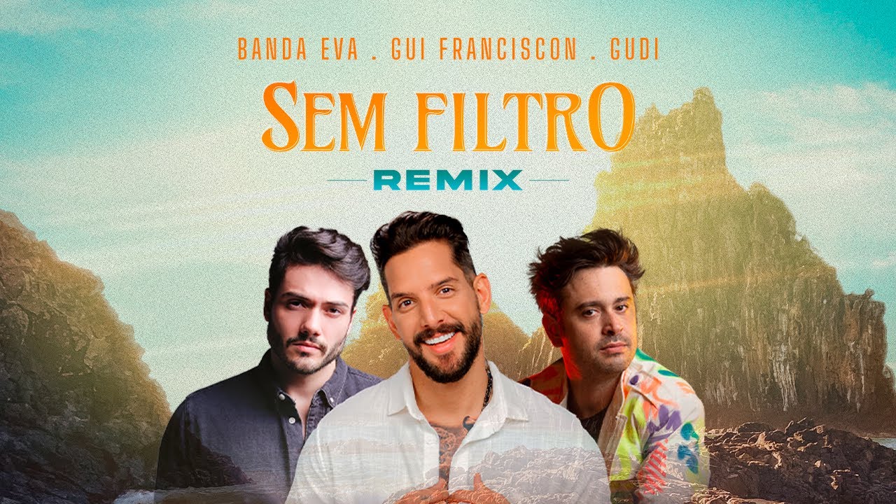 Sem Filtro [Remix] - Banda Eva, Gui Franciscon, Gudi (Lyric Video)