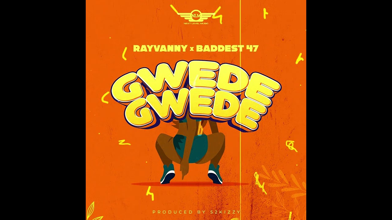 Rayvanny Ft Baddest 47 - GWEDE GWEDE (Official Music Audio)