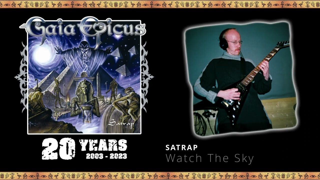 Gaia Epicus - Watch The Sky (Satrap 20 years)