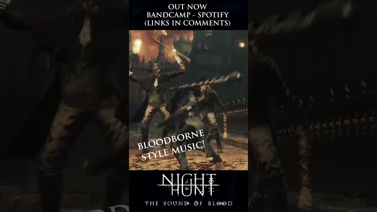 Bloodborne's Music Is Epic, Here's Some More