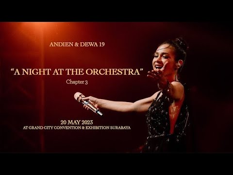 ANDIEN & DEWA 19 - A Night At The Orchestra Chapter 3