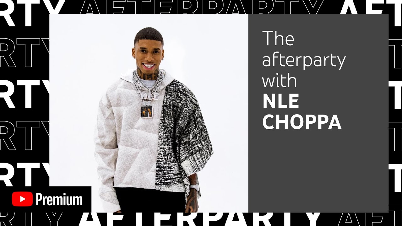 NLE Choppa’s YouTube Premium Afterparty