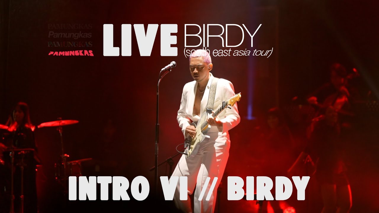 Pamungkas - Birdy (LIVE at Birdy South East Asia Tour)